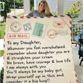 To My Daughter - Gifting Blankets by Godisabove™