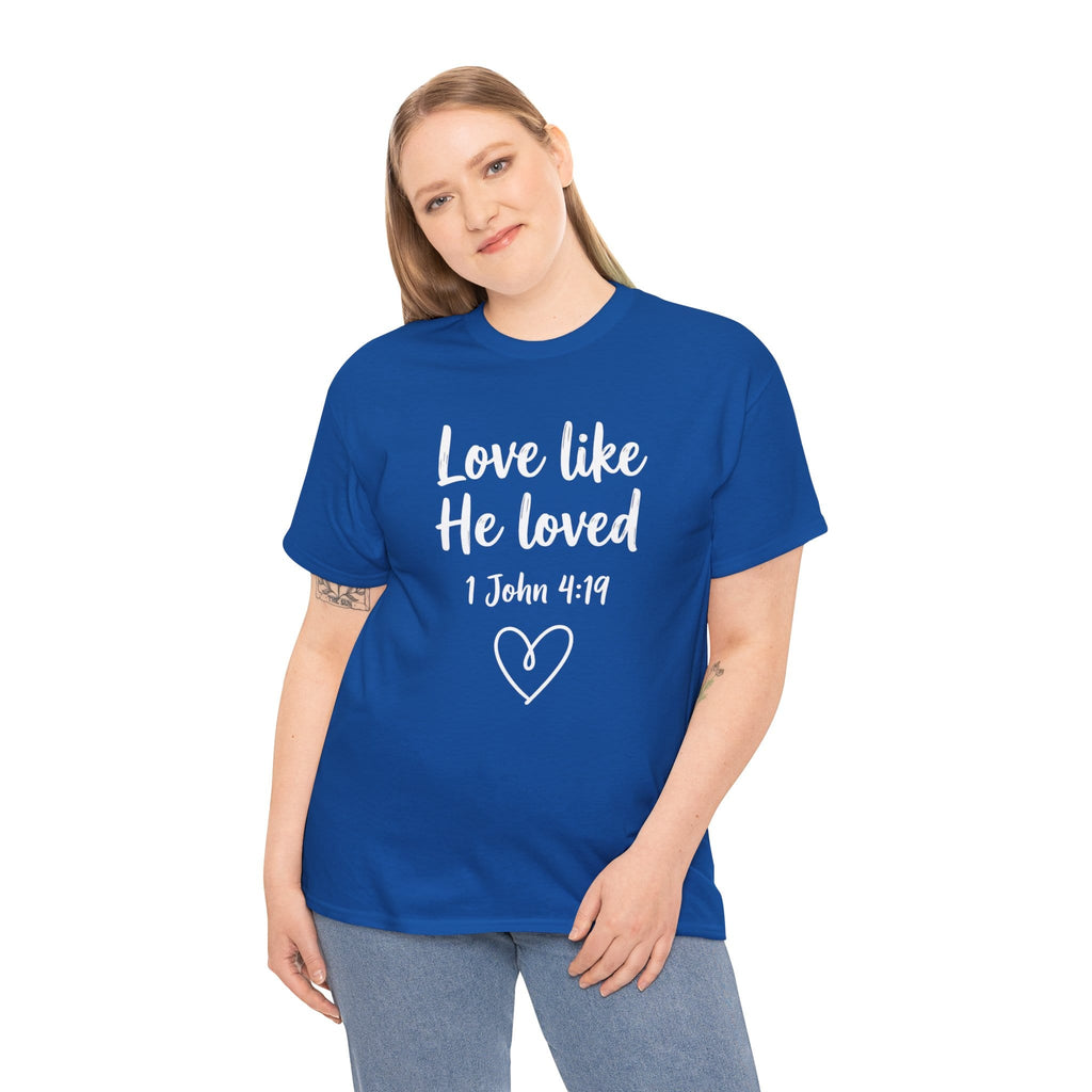 LOVE LIKE HE DOES TEE