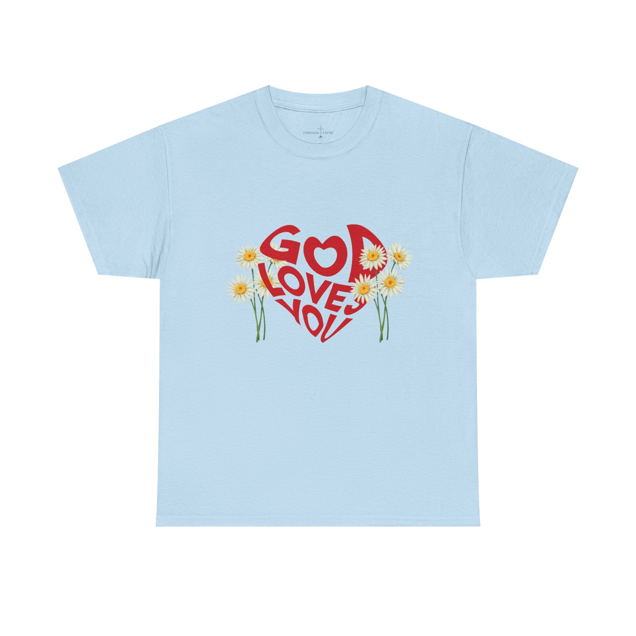 GOD LOVES YOU TEE