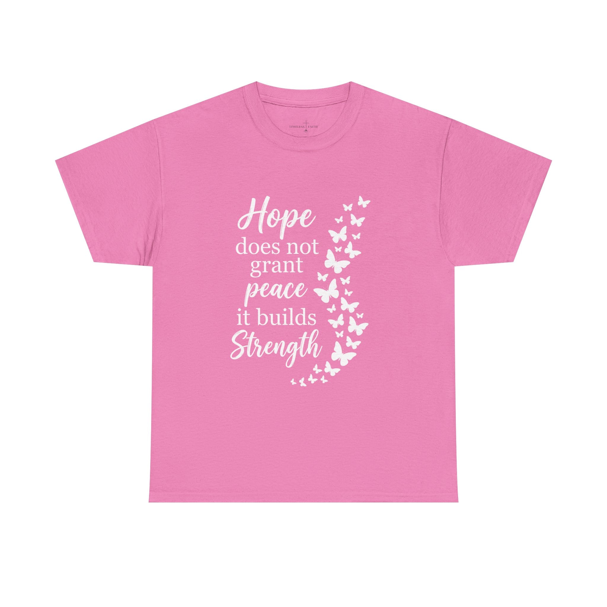 HOPE BUILDS STRENGTH TEE