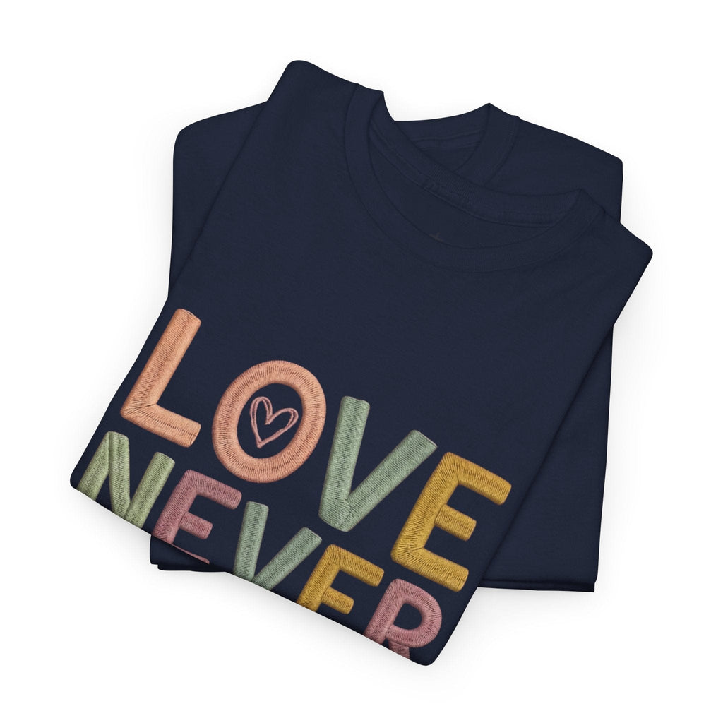 LOVE NEVER FAILS TEE