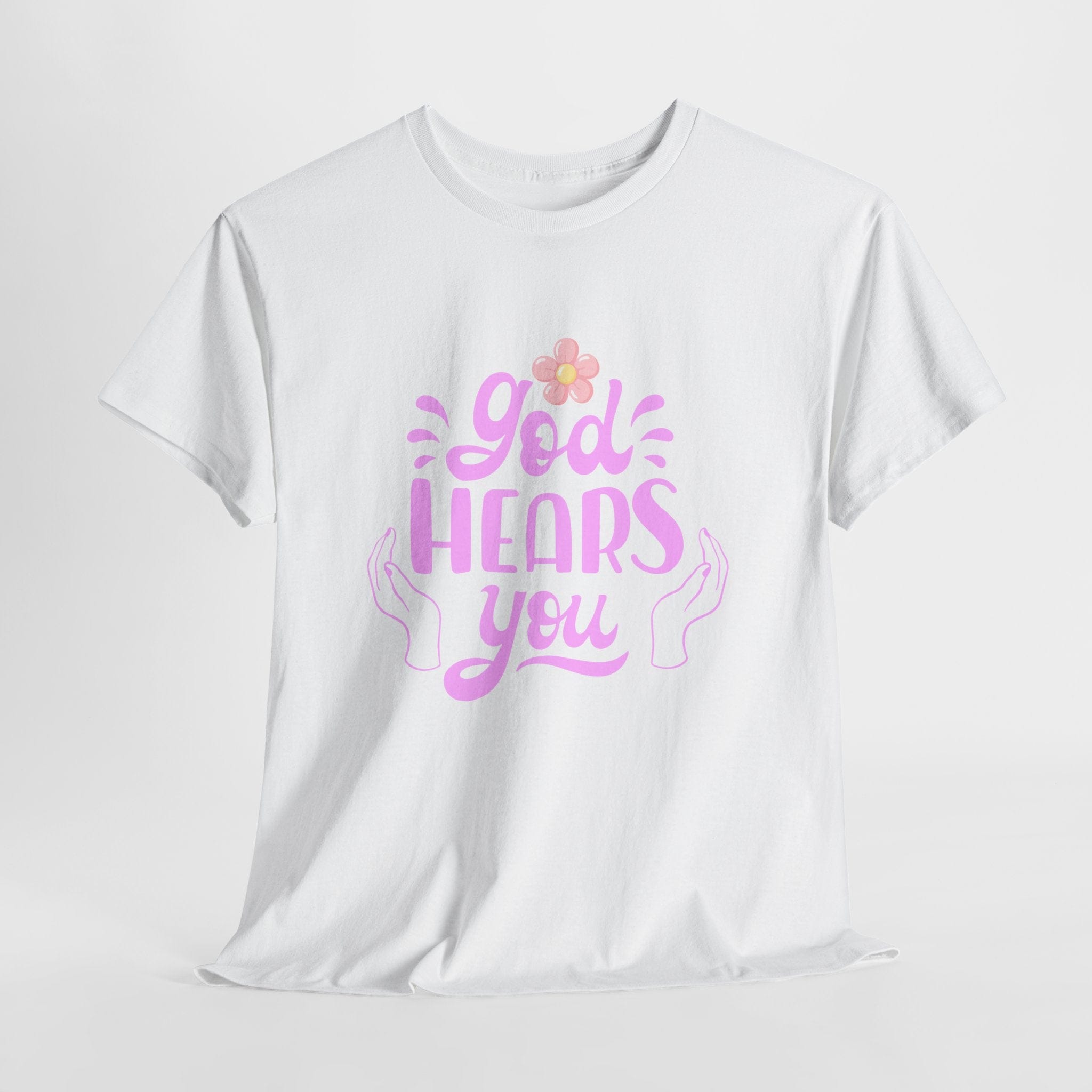 GOD HEARS YOU TEE