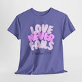 LOVE NEVER FAILS TEE