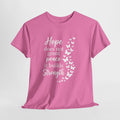 HOPE BUILDS STRENGTH TEE