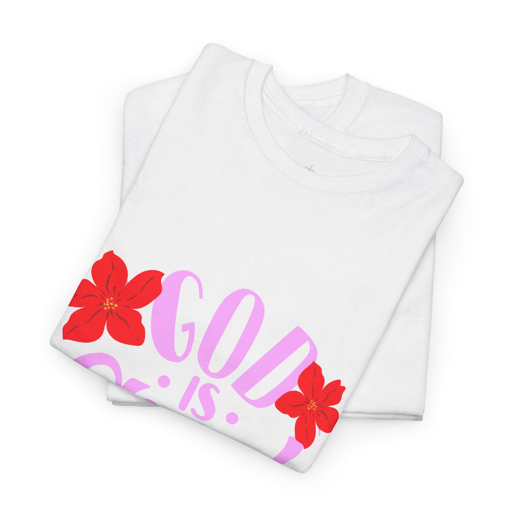 GOD IS GOOD TEE