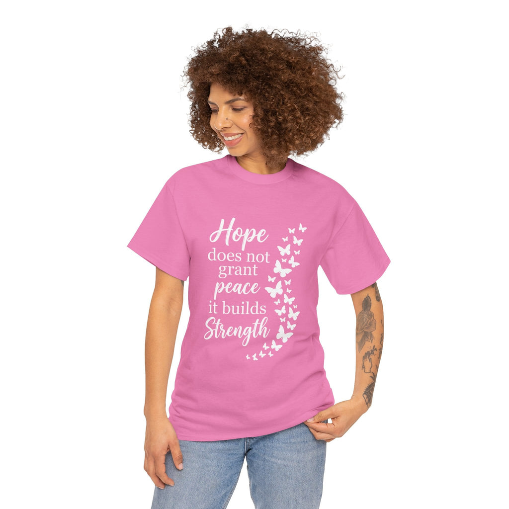 HOPE BUILDS STRENGTH TEE