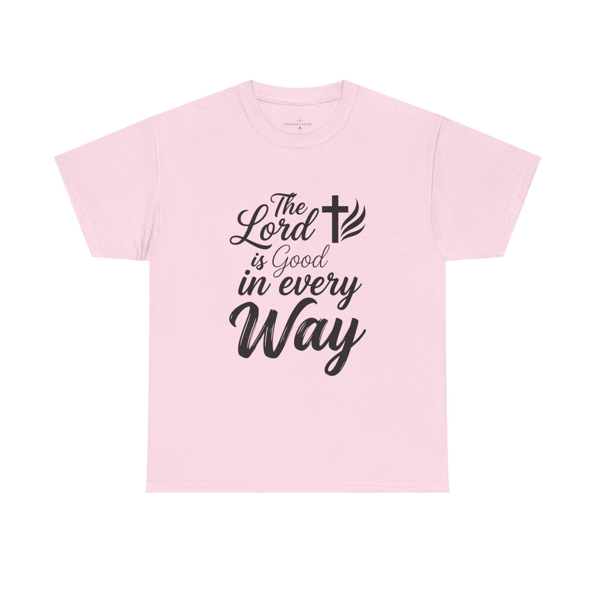 LORD IS GOOD TEE