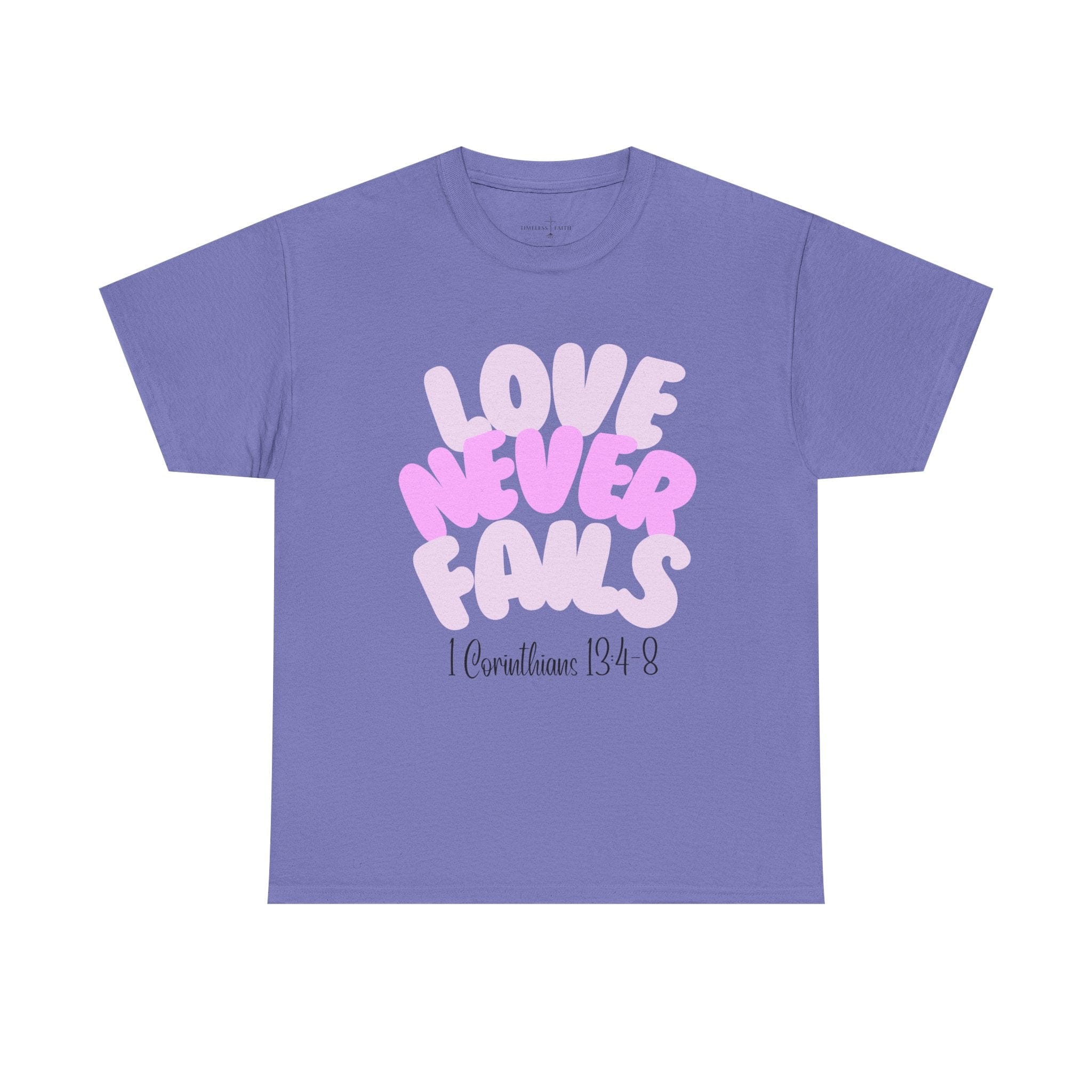 LOVE NEVER FAILS TEE