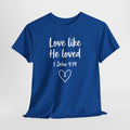LOVE LIKE HE DOES TEE