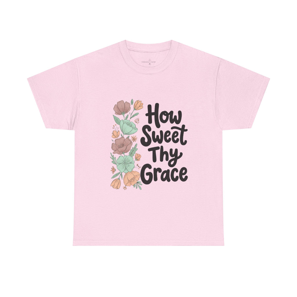 HOW SWEET THY GRACE TEE