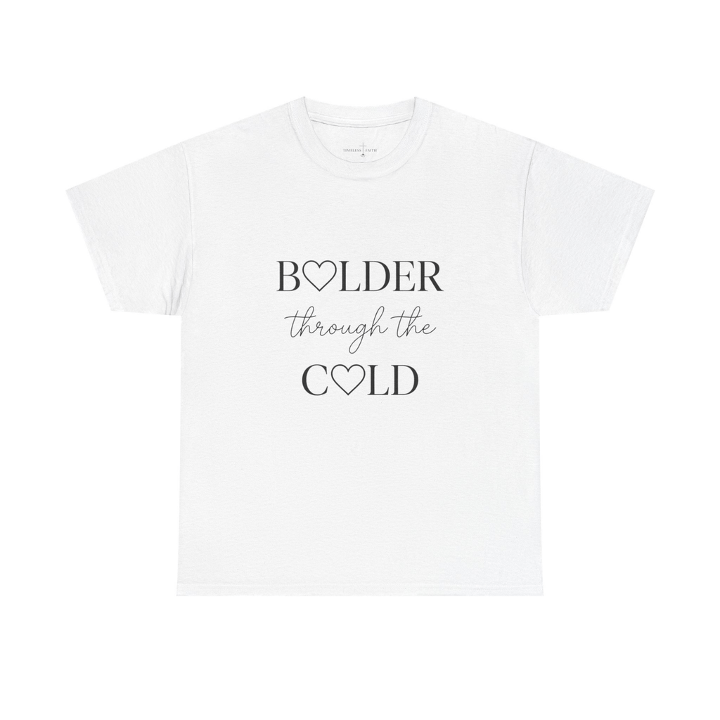BOLDER THROUGH COLD TEE