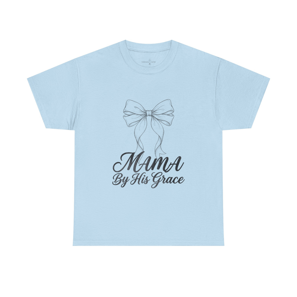MAMA BY HIS GRACE TEE