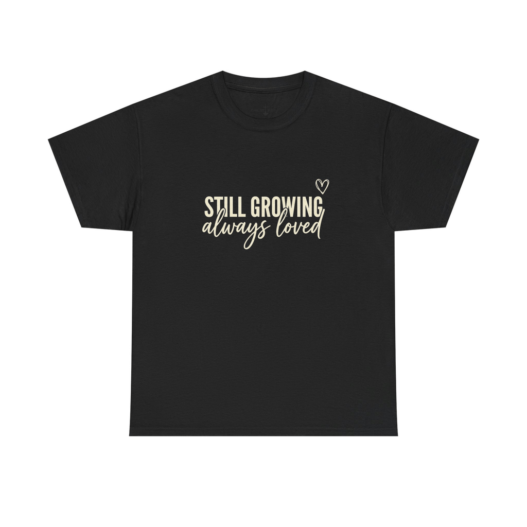 STILL GROWING TEE