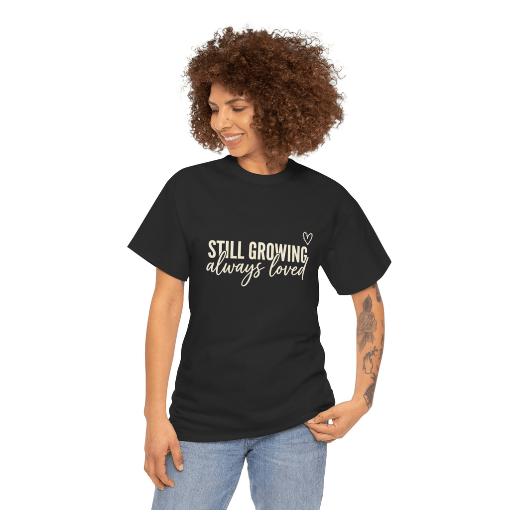 STILL GROWING TEE